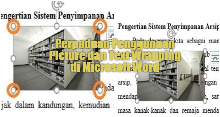Perpaduan Penggunaan Picture Dan Text Wrapping Di Microsoft Word 0