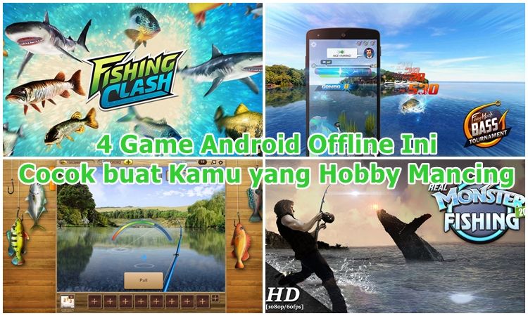 4 Game Android Offline Ini Cocok Buat Kamu Yang Hobby Mancing